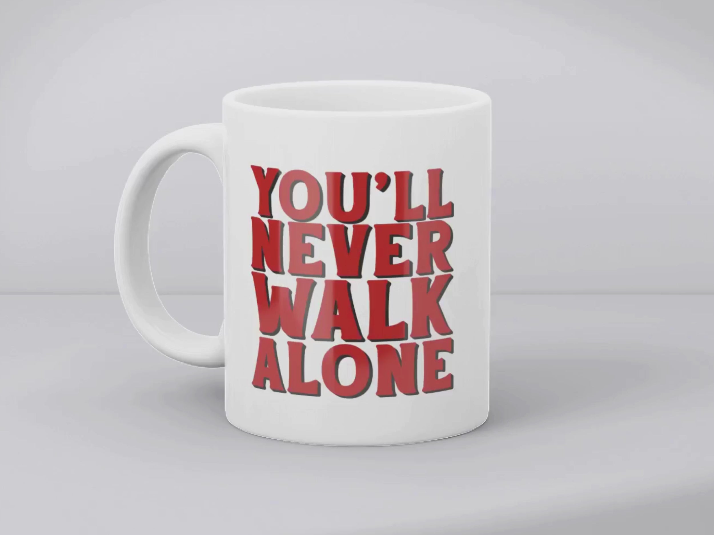 You'll Never Walk Alone | Ceramic Mug
